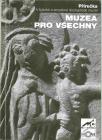 Muzea pro všechny Muzea pro všechny