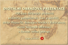 Digitální obrazová prezentace - Muzeum Dr. Bohuslava Horáka v Rokycanech